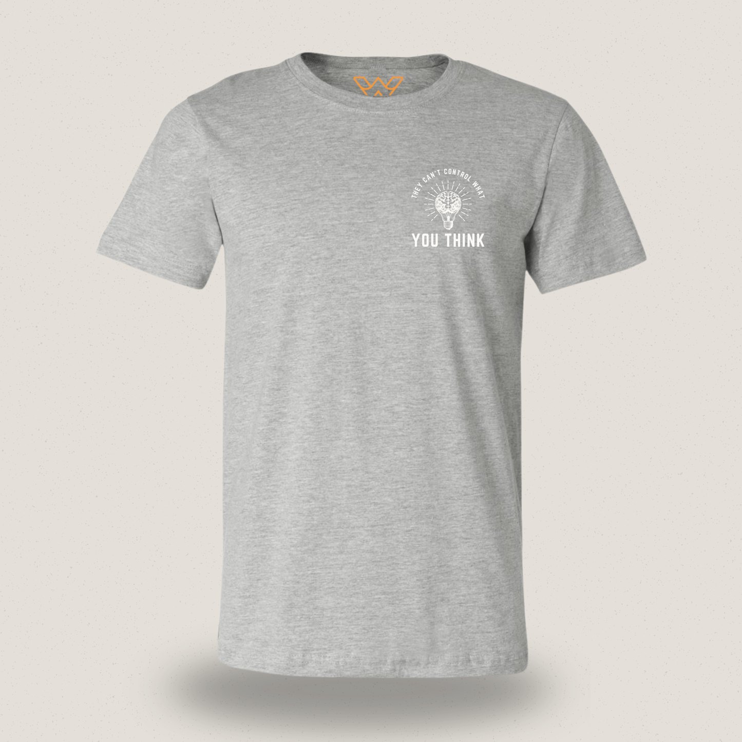 They Can’t Control What You Think | T-shirt