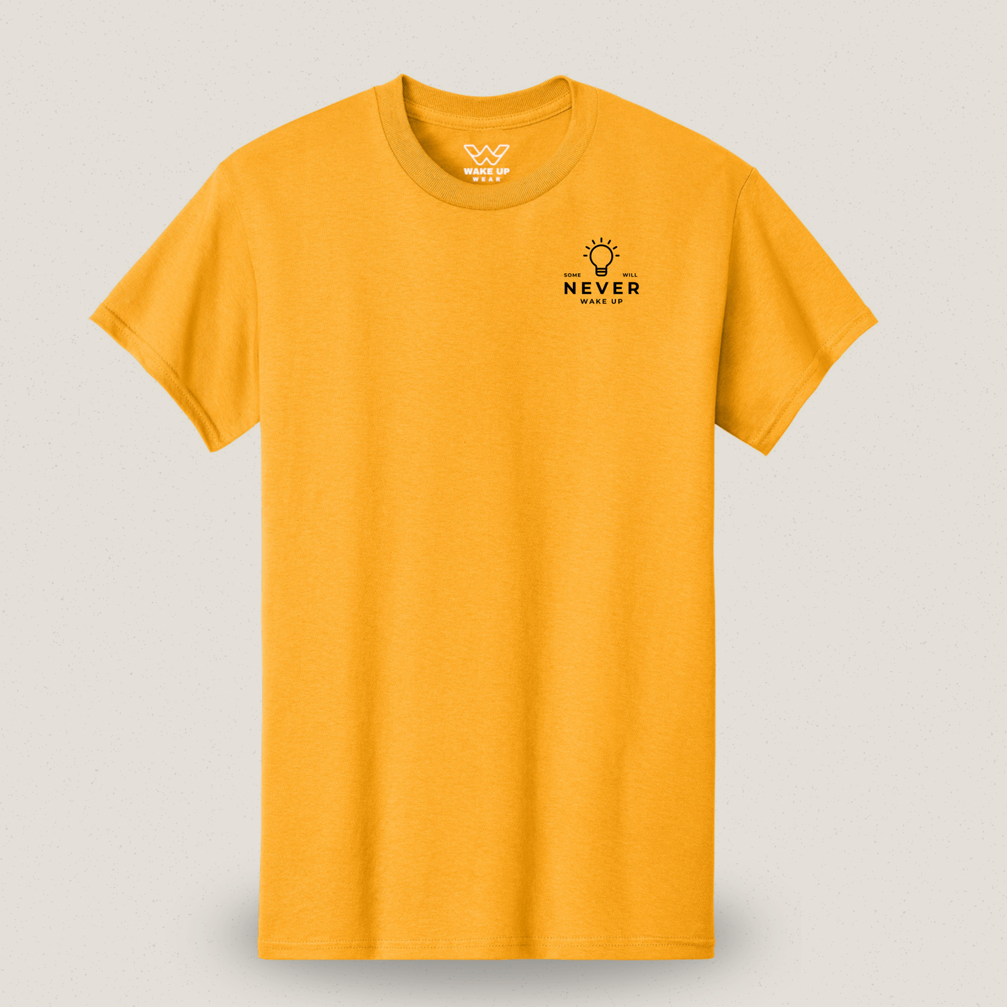 Some Will Never Wake Up T-shirt – Statement Shirt