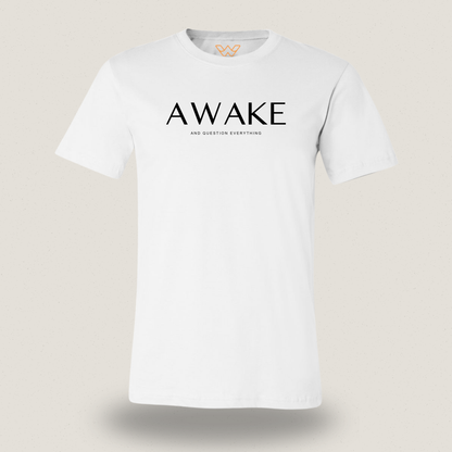 Awake and Question Everything T-shirt – Borstopdruk met Betekenis
