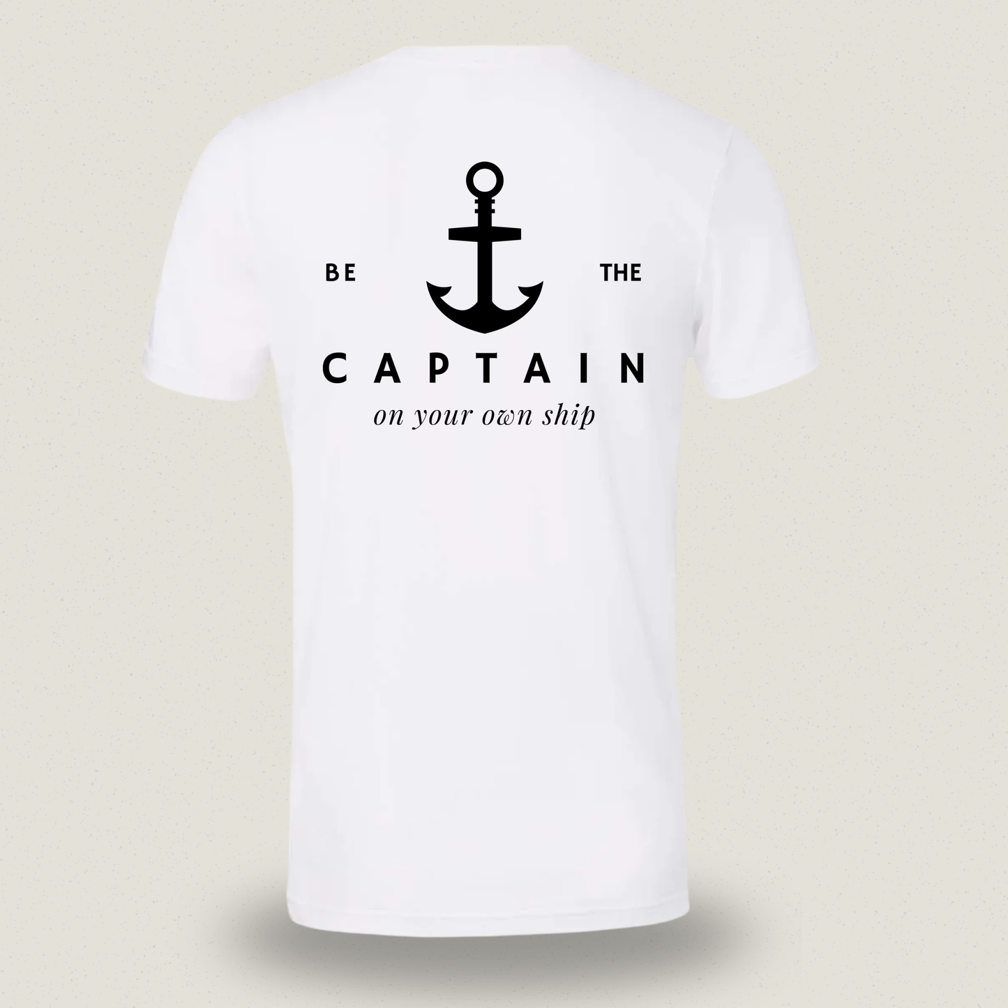 Be the Captain on Your Own Ship T-shirt – Statement Shirt